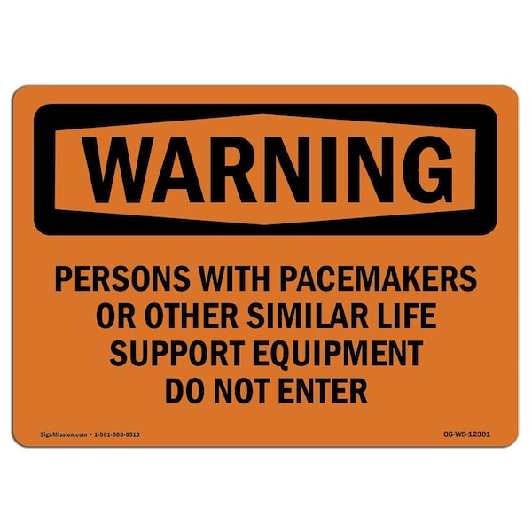 OSHA, Persons W/ Pacemakers Or Other Similar, 24in X 18in Rigid Plastic, 18" W, 24" L, Landscape